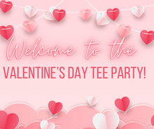 Load image into Gallery viewer, Amber’s Valentine TEE party❤️
