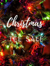 Load image into Gallery viewer, Christmas Tee Sale