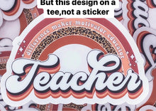 Load image into Gallery viewer, $15 Teacher Tee Sale