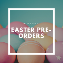 Load image into Gallery viewer, Easter Pre-orders (boys & girls)