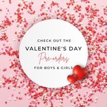 Load image into Gallery viewer, Valentine’s Day Pre-orders (boys & girls)
