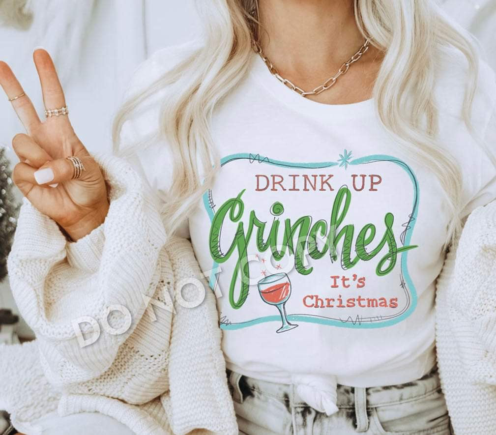 Drink Up Grinches It’s Christmas