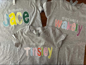 Custom So God Made A Name Tee