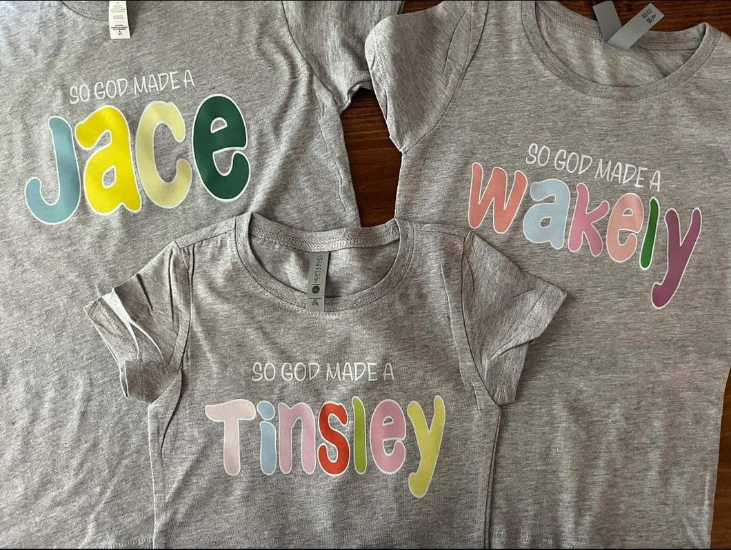 Custom So God Made A Name Tee