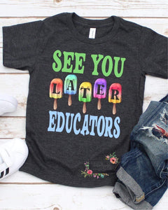 See you later educators