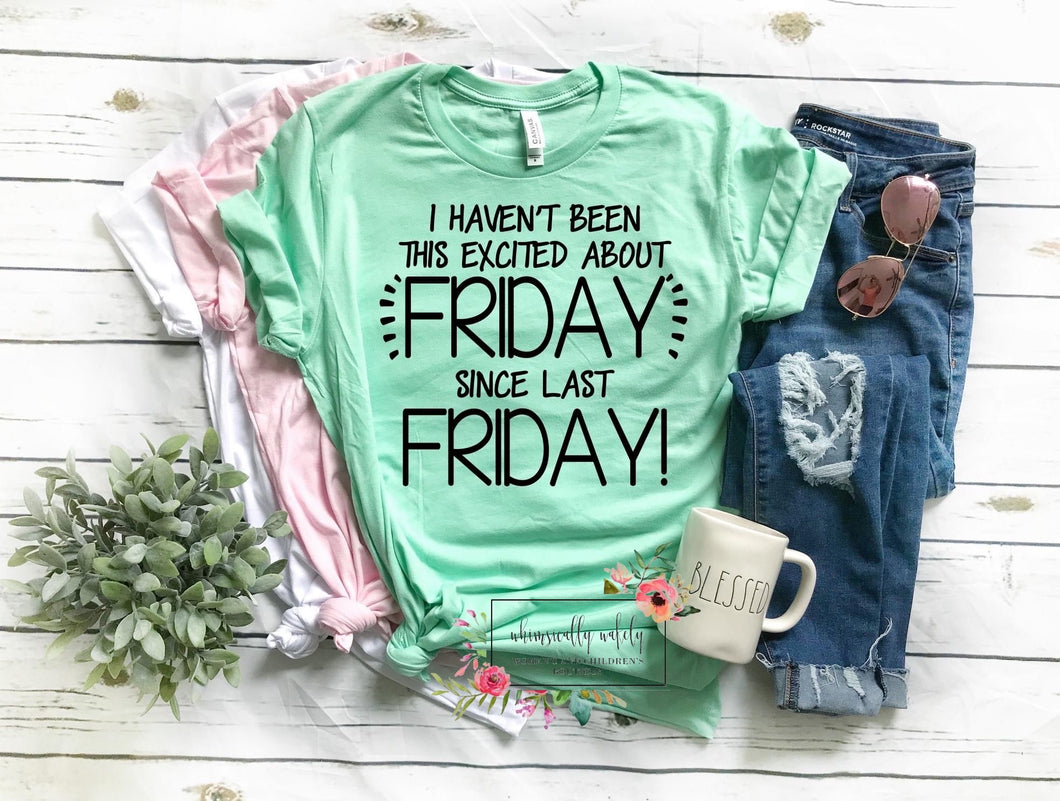 Excited about Friday