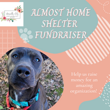 Load image into Gallery viewer, Almost Home Shelter Fundraiser
