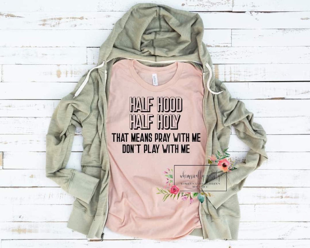 Half Hood Half Holy