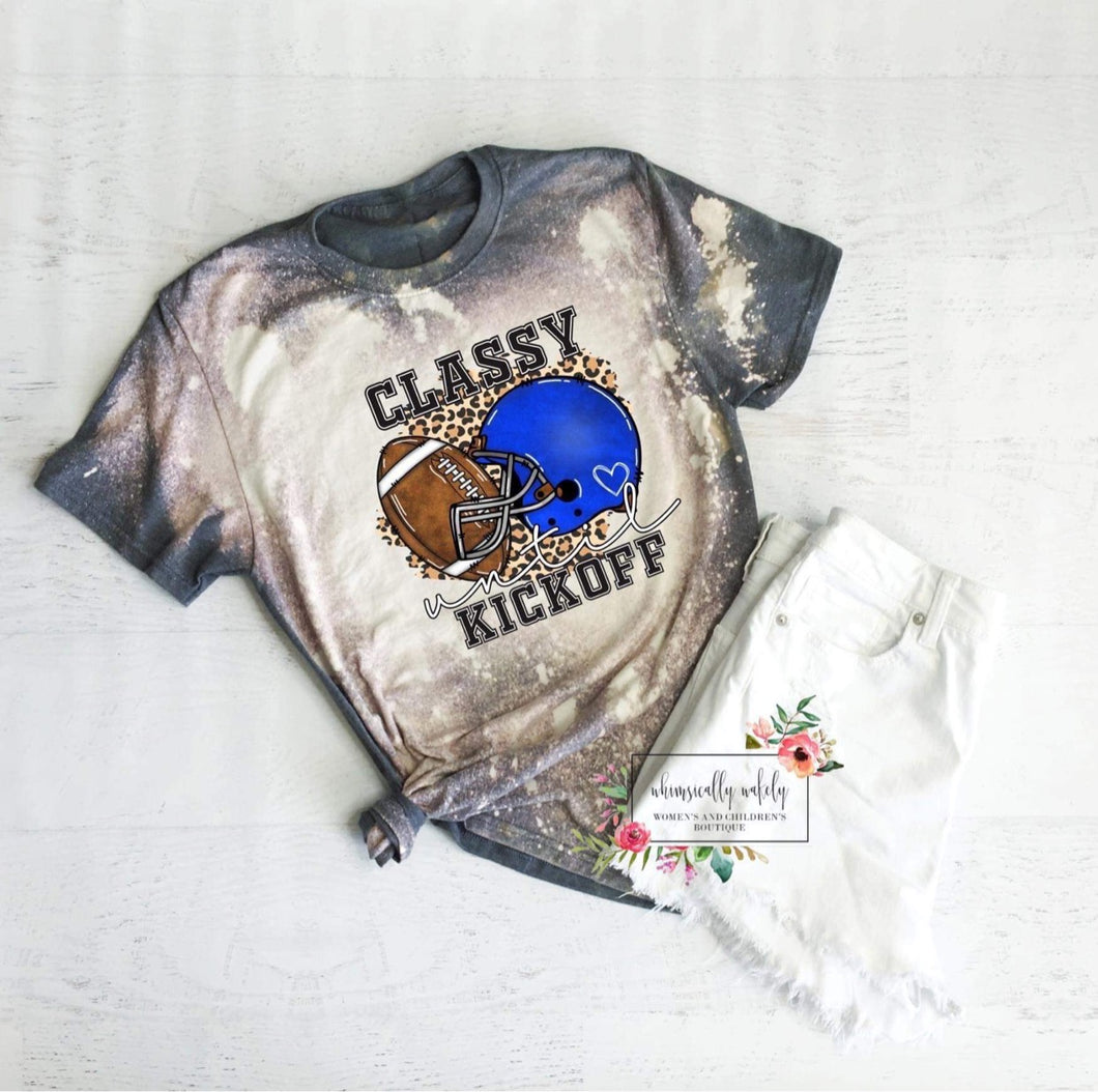 Classy until kickoff (bleached)