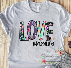 Floral LOVE mom life