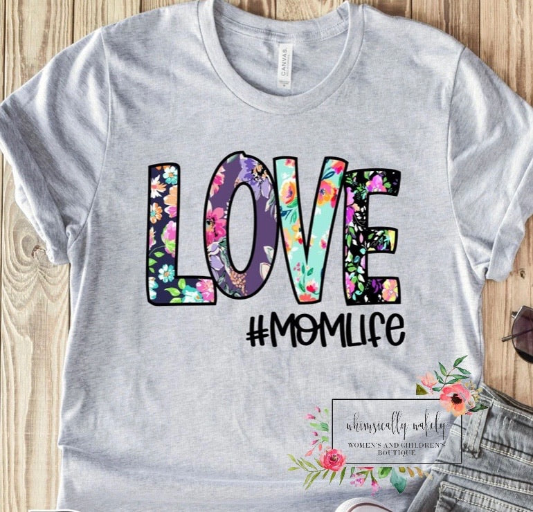 Floral LOVE mom life