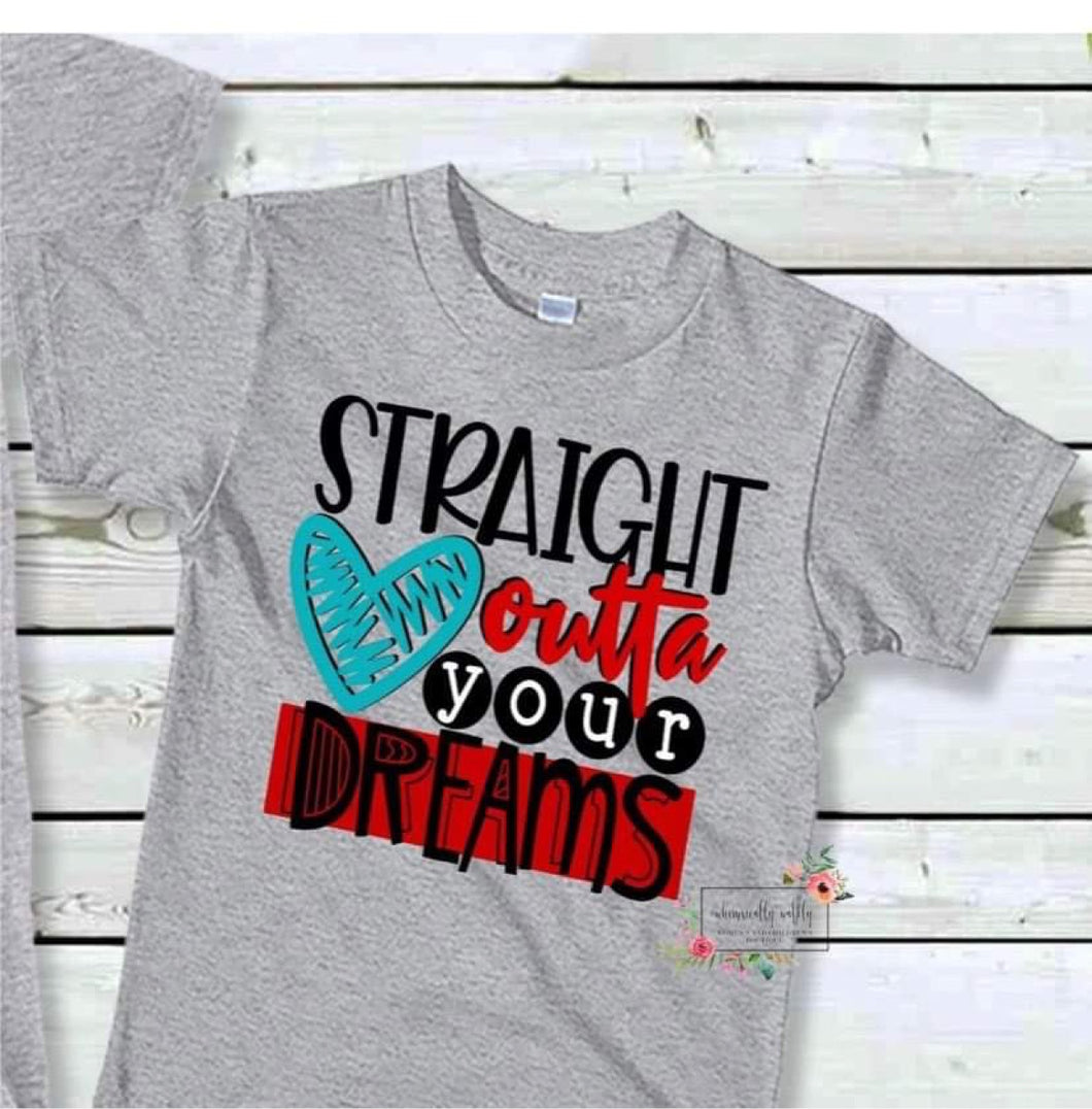 Straight Outta your dreams