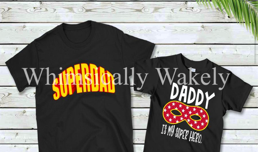 Super dad/ Daddy is my hero
