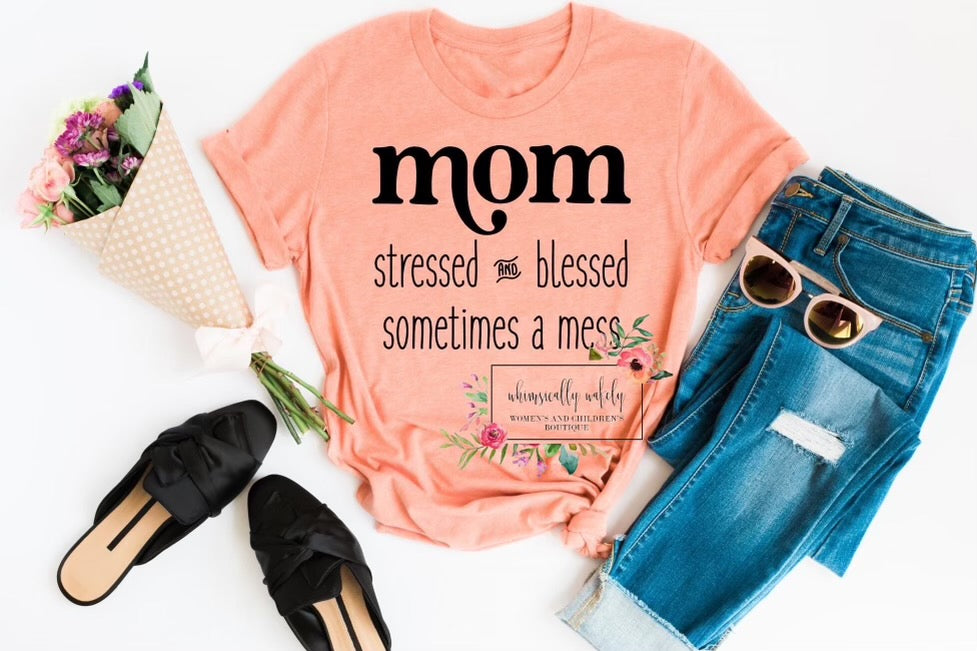 Mom Stressed and Blessed