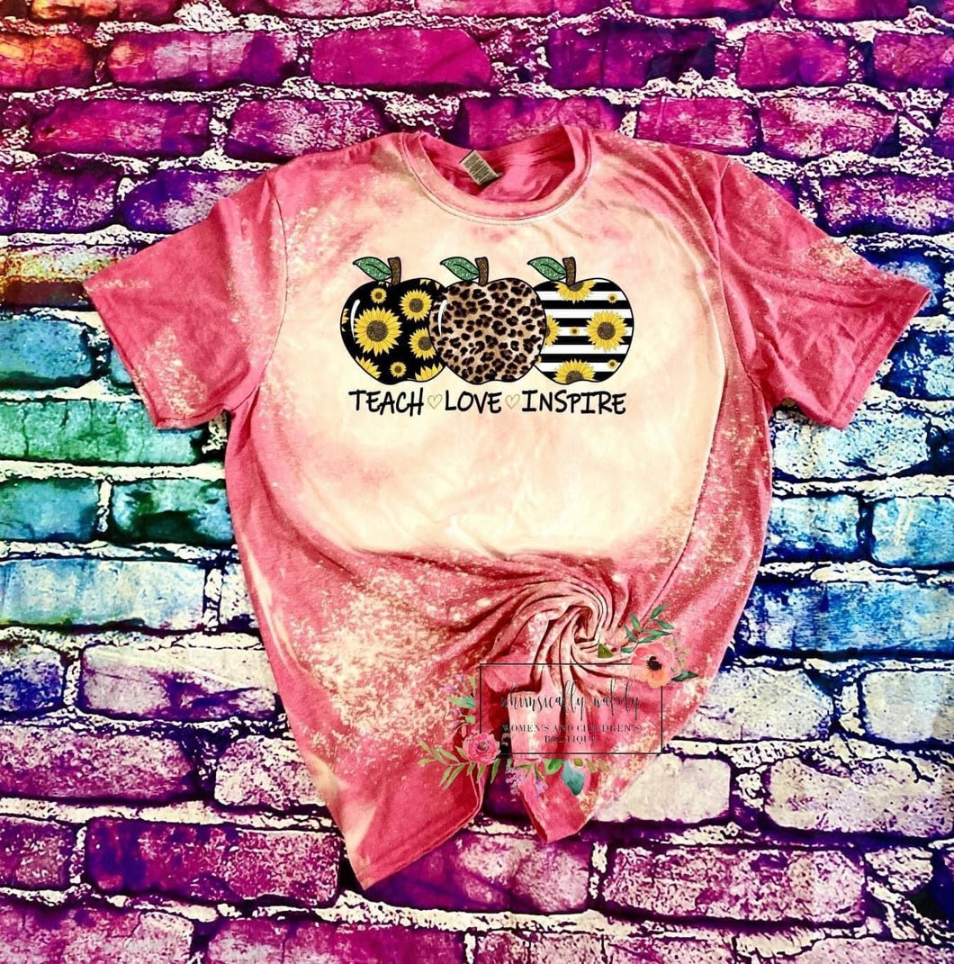 Teach love inspire (bleached or non)