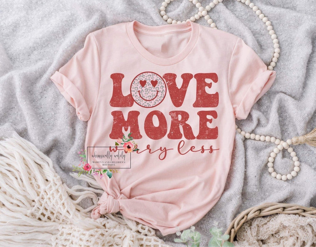 Love more worry less
