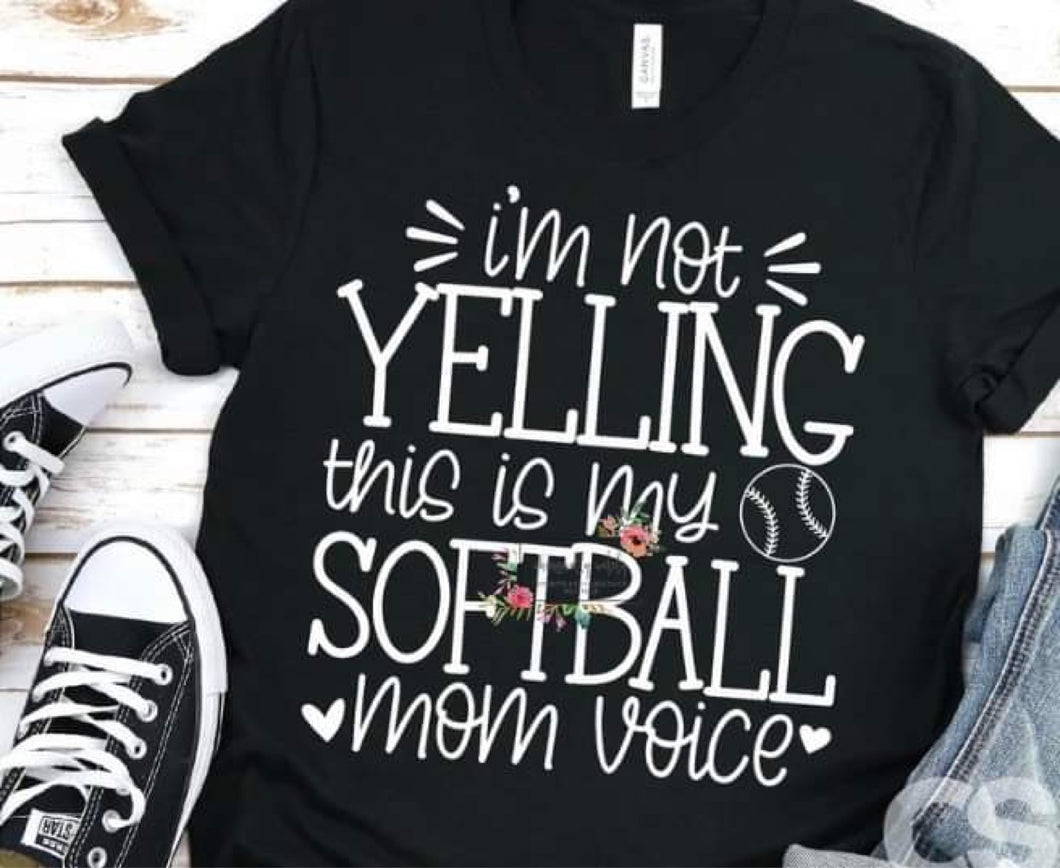 I’m not yelling this is my softball mom voice