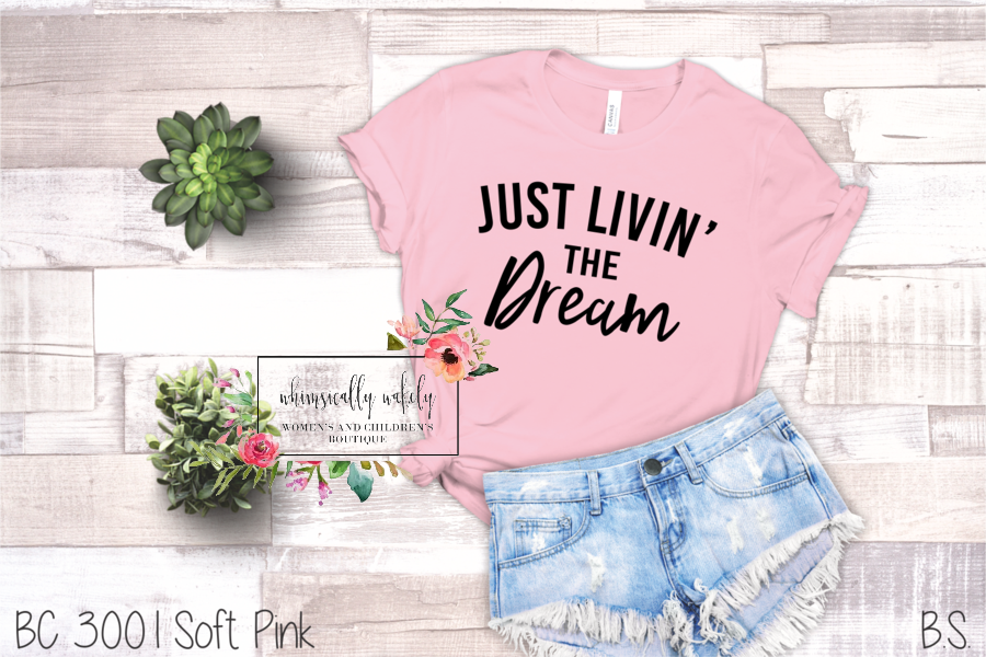 Living the dream tee