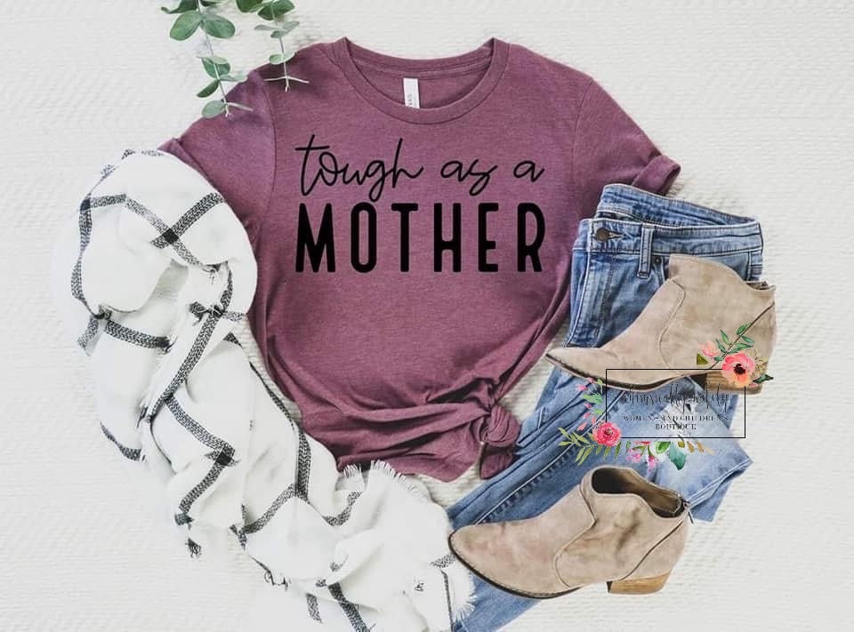 Tough as a Mother
