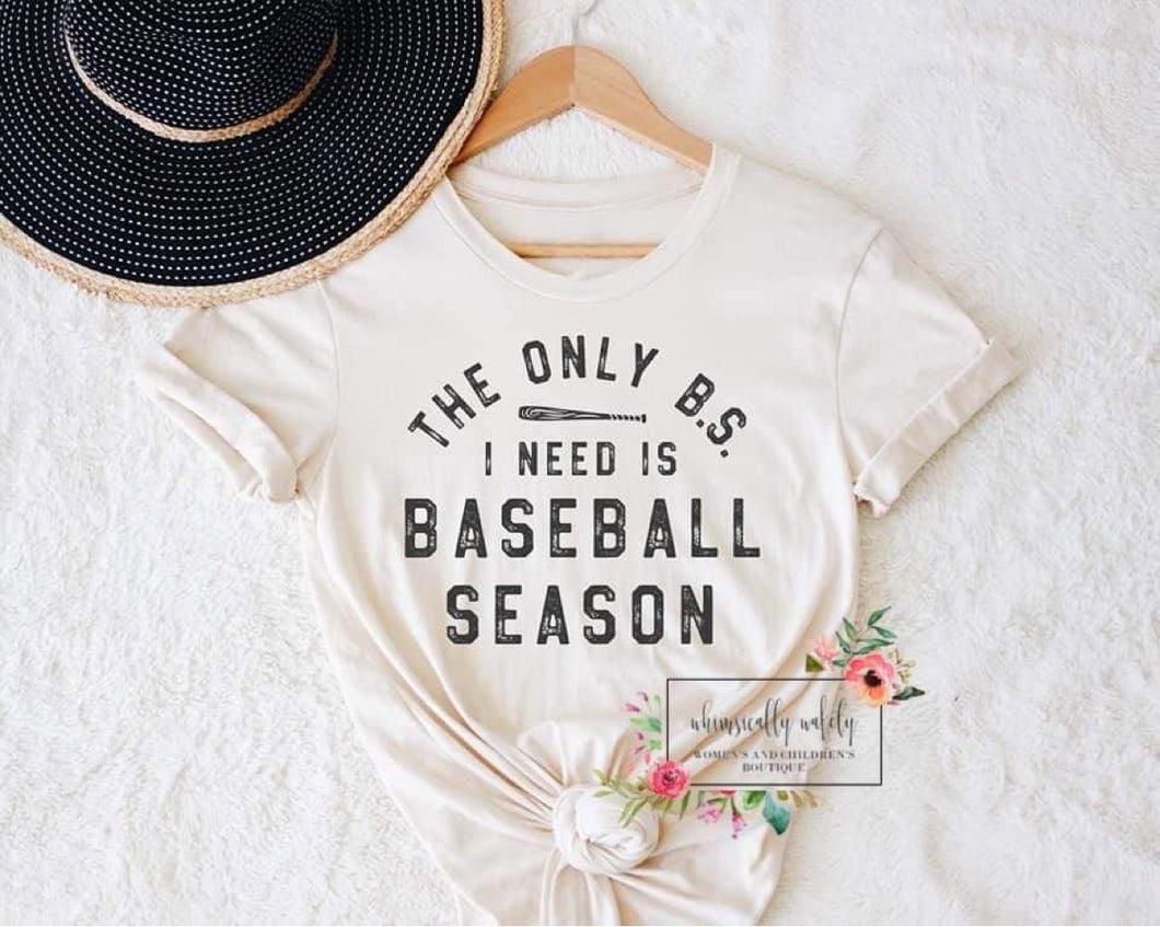 The only B.S I need is baseball season