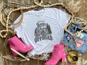 Life is Better off road