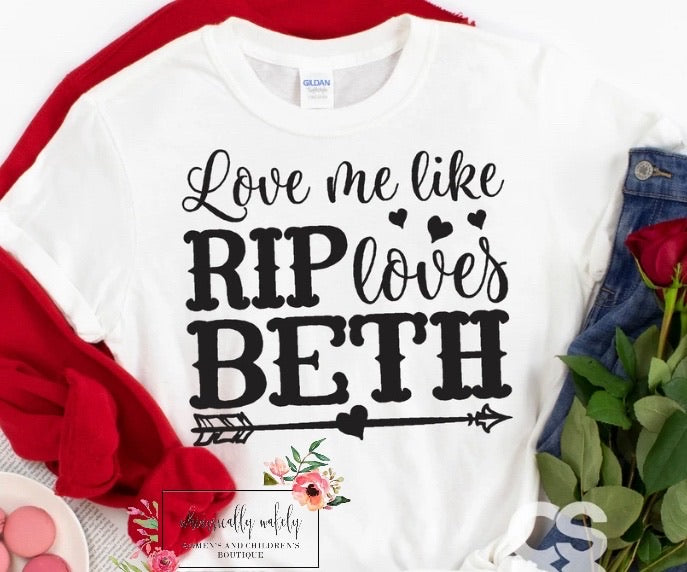 Love me like Rip loves Beth