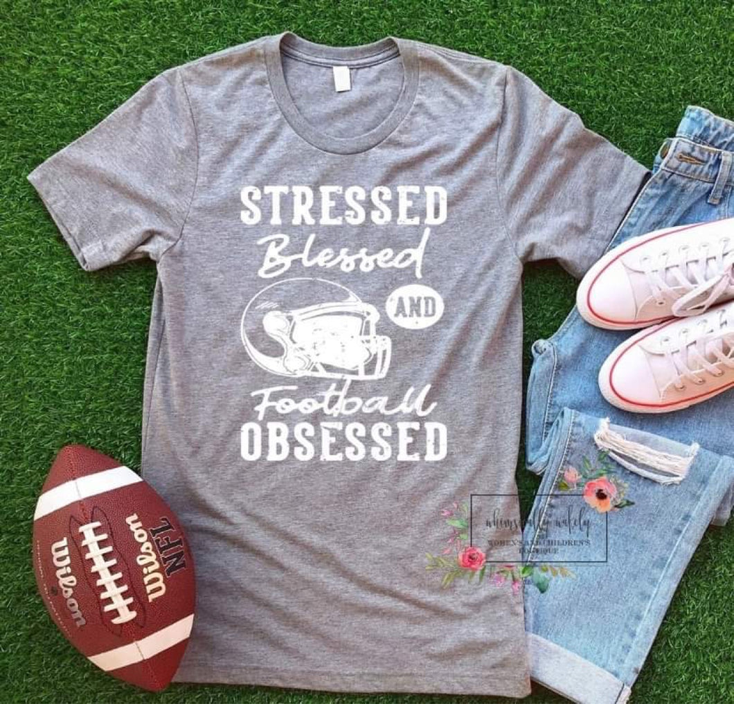 Stressed Blessed and Football Obsessed