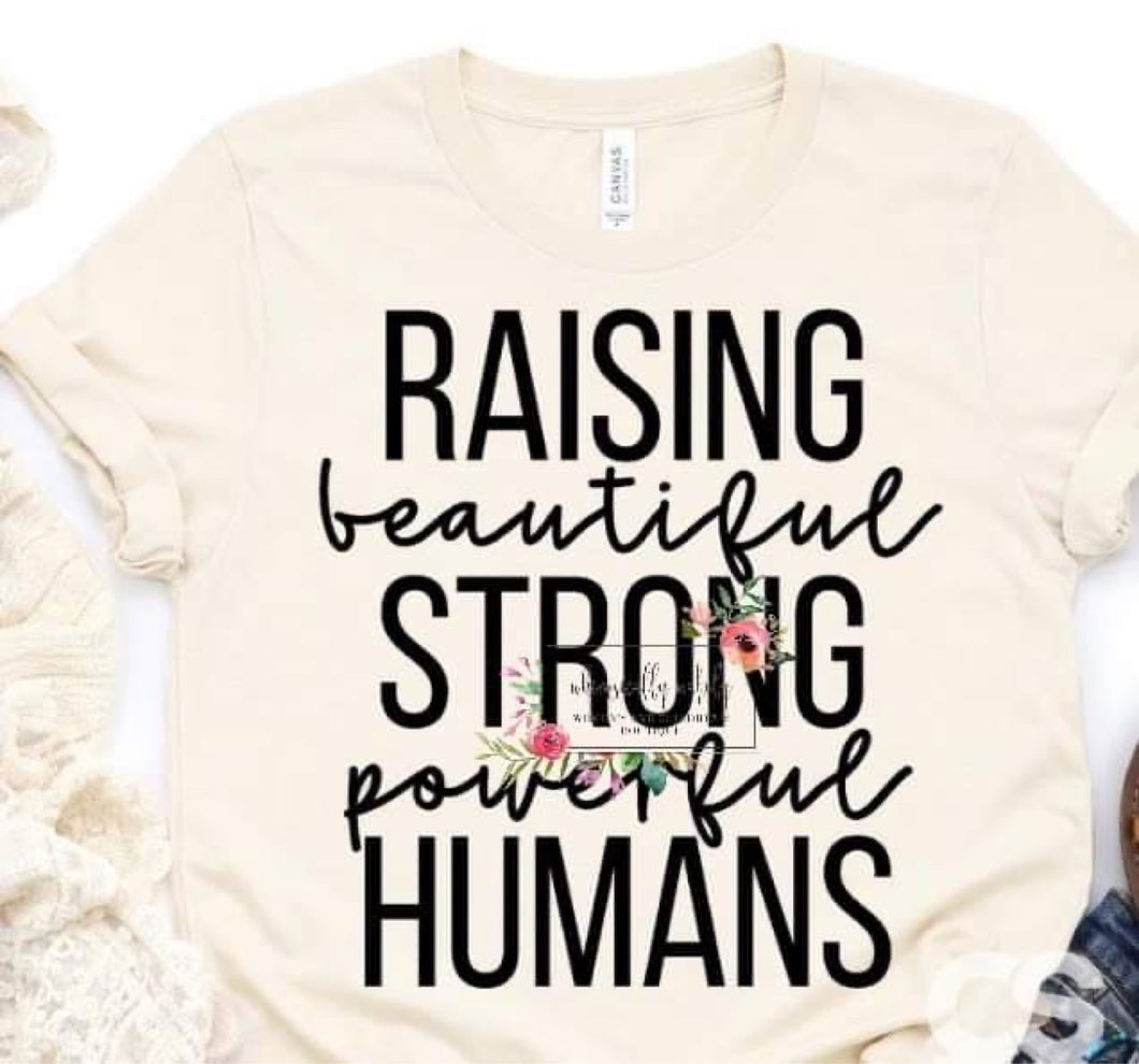 Raising Beautiful Strong Powerful Humans