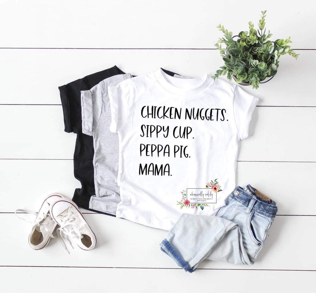 Chicken nuggets.Sippy cup.Peppa pig.Mama
