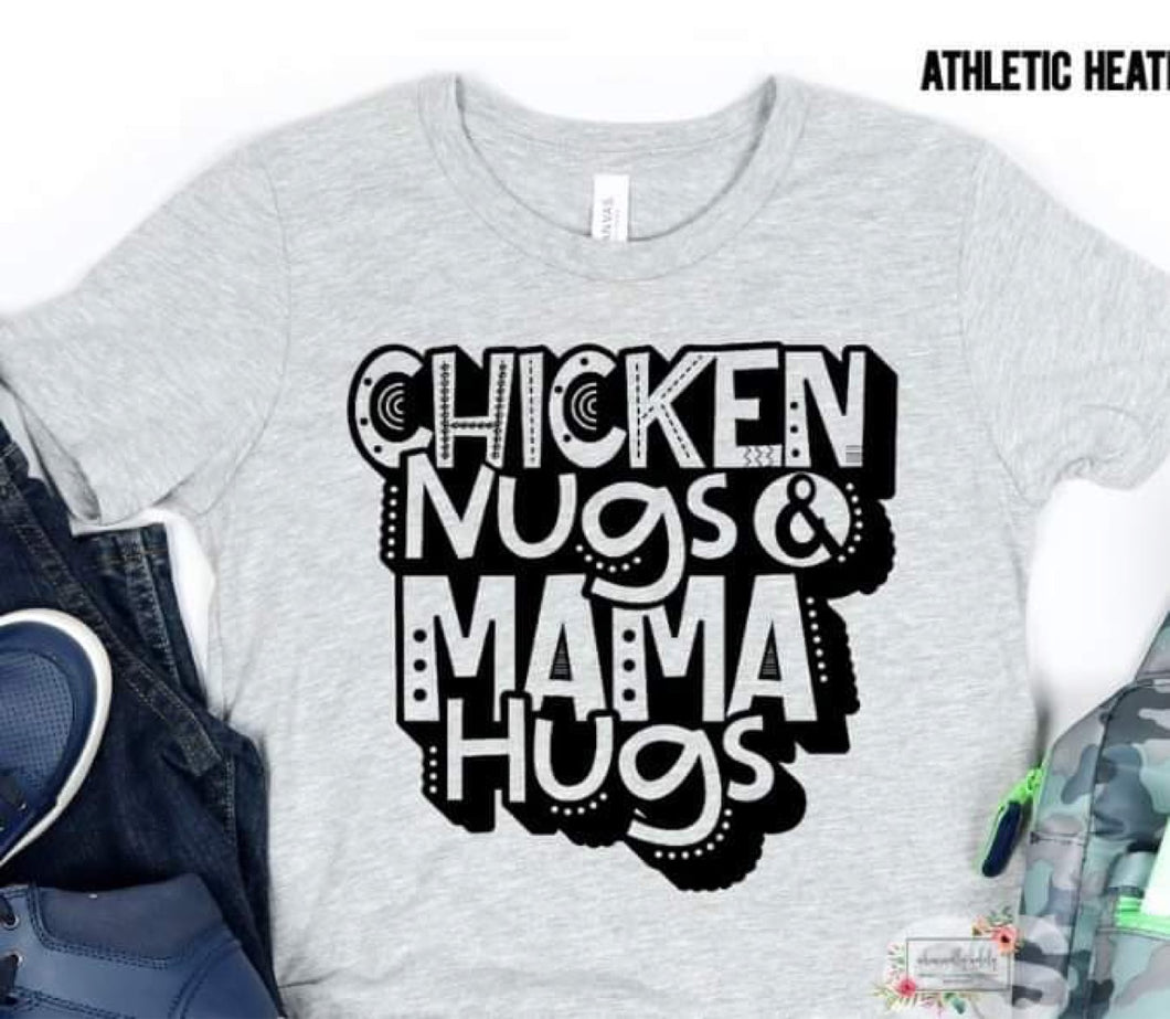 Chicken nugs and mama hugs