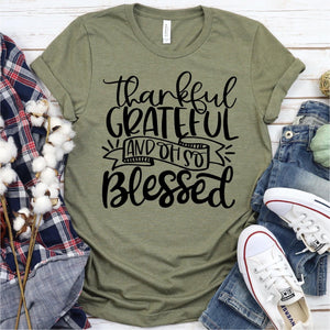 Thankful grateful and oh so blessed tee