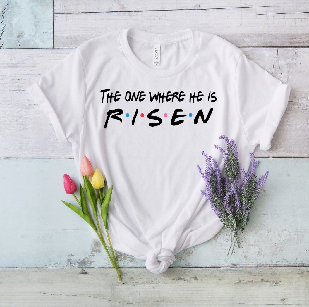 The one where He is RISEN