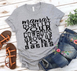 Mamas don’t let your cowboys grow up to be babies