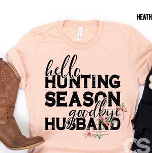 (All black)Hello Hunting Season Goodbye Husband