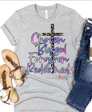 Load image into Gallery viewer, Chosen Blessed Forgiven Redeemed
