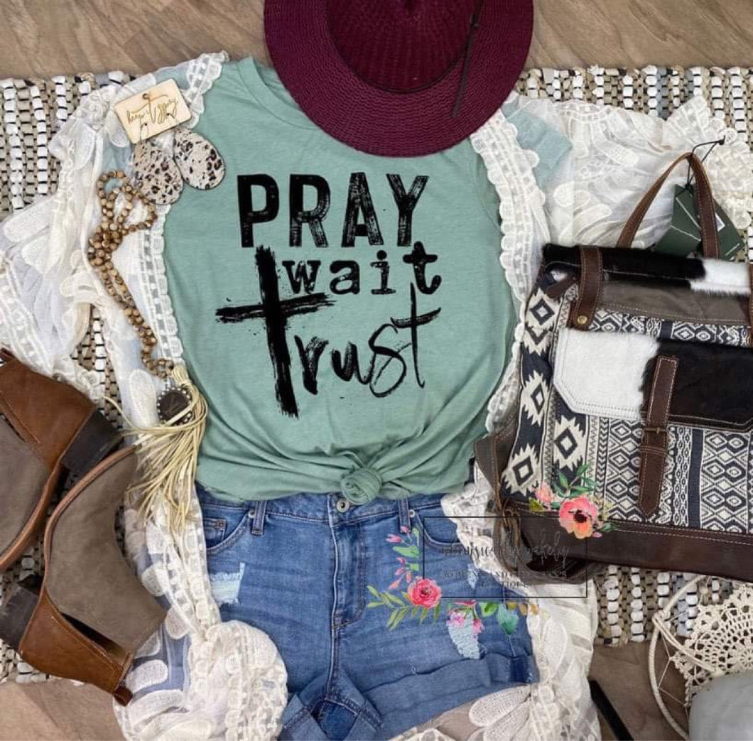 Pray Wait Trust
