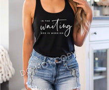 Load image into Gallery viewer, In The Waiting God Is Working
