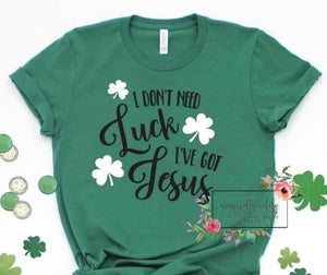 I don’t need luck I’ve got Jesus