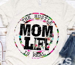 Mom Life the hustle is real