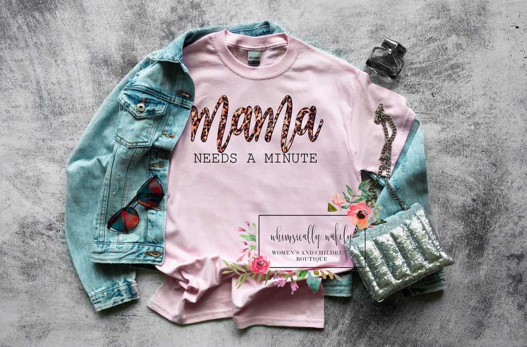 Mama needs a minute