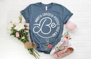 Be mindful grateful positive true be kind