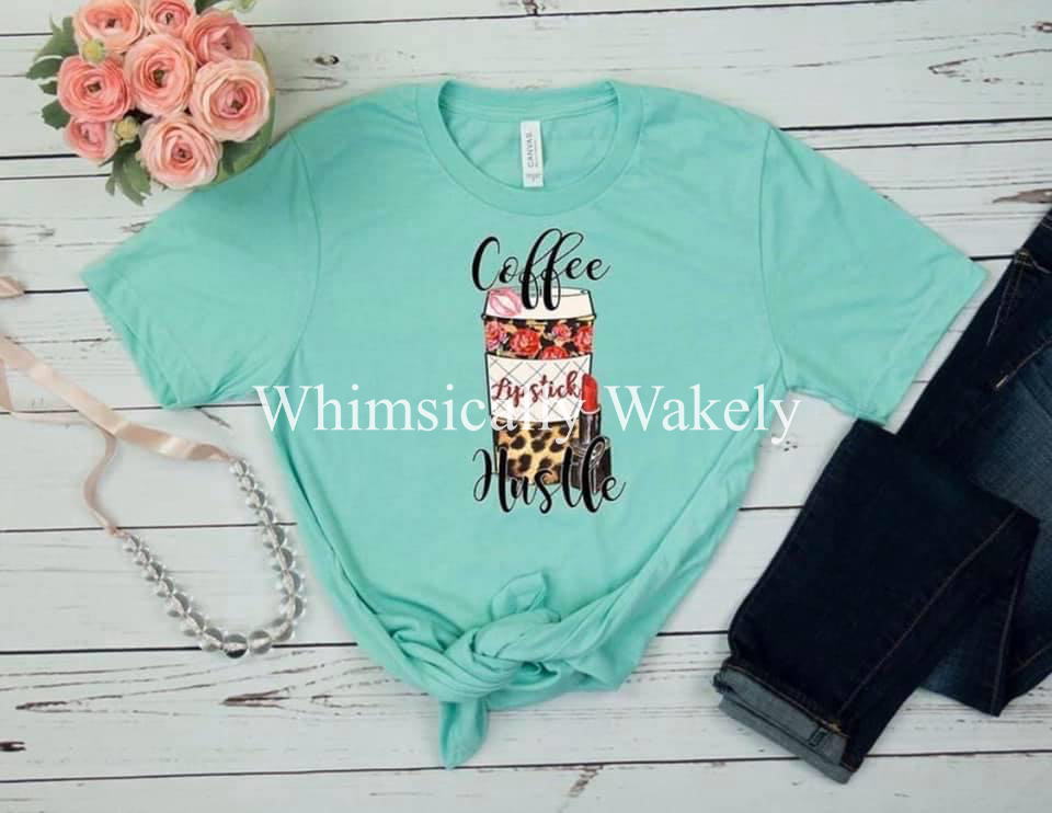 Coffee,lipstick,hustle