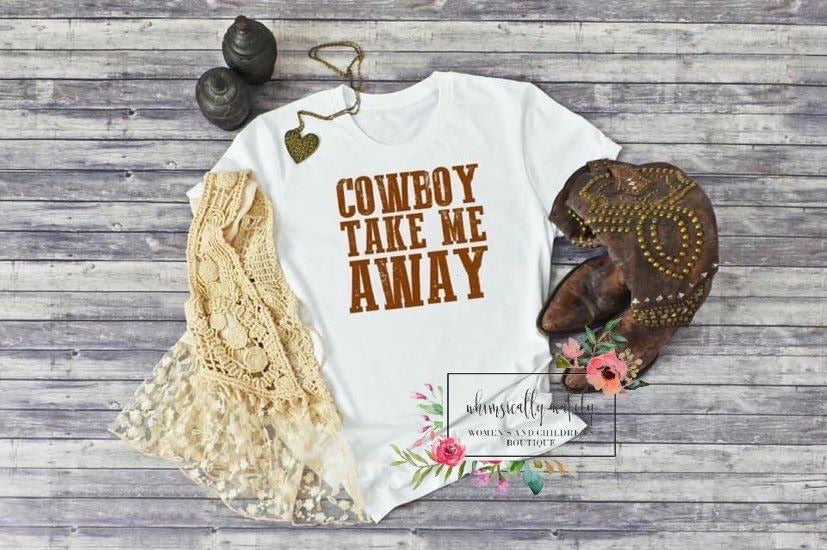 Cowboy take me away tee