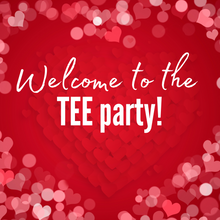 Load image into Gallery viewer, Debbie &amp; Megan’s TEE party💕

