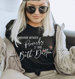 Somewhere Between Proverbs 31 and Beth Dutton