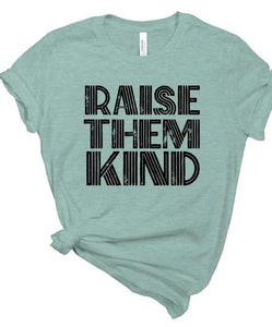 Raise them kind