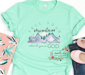 Tell your mountain about your God