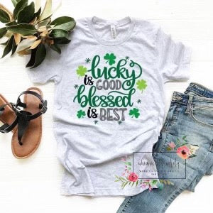Lucky is good blessed is best