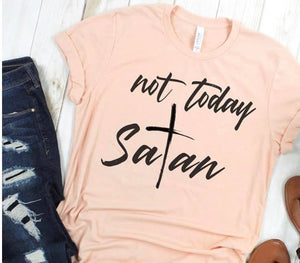 Not today,Satan