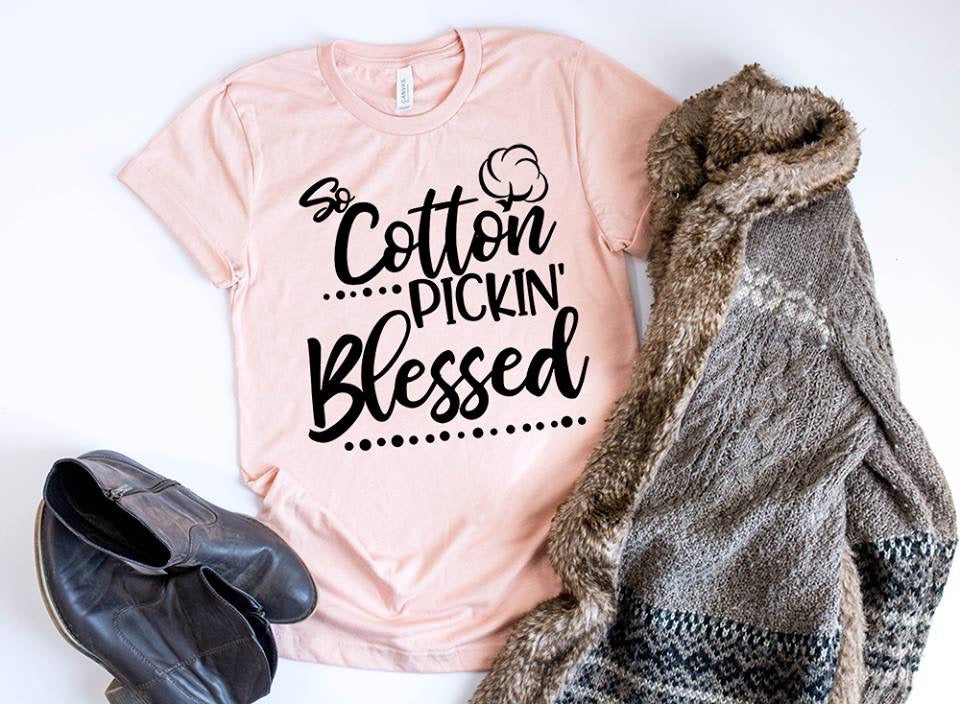 Cotton pickin blessed